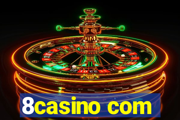 8casino com